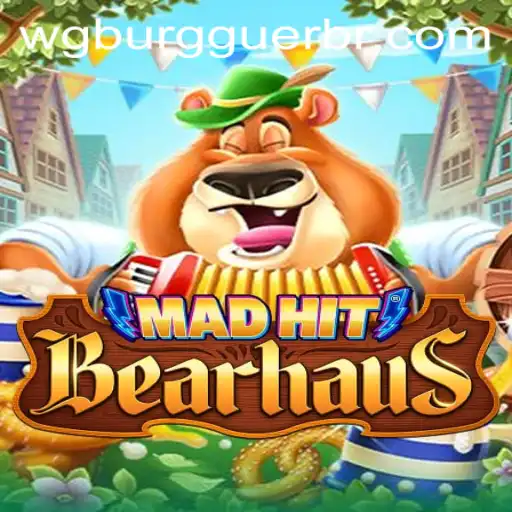 MadHitBearhaus: A Thrilling Adventure in the World of WG-Burguer