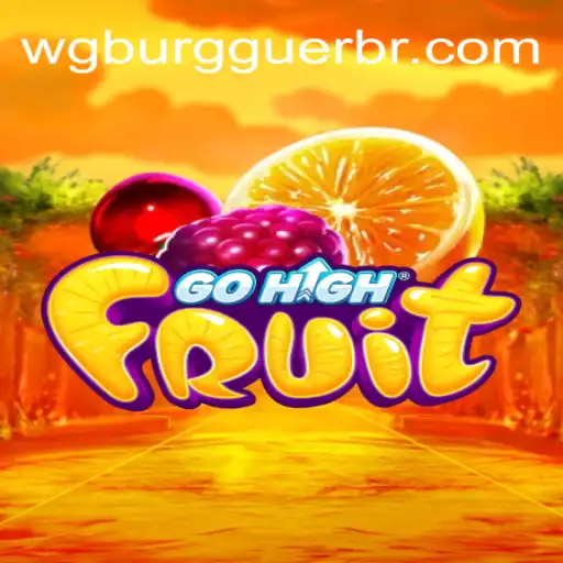 Discovering the Thrills of GoHighFruit: An Exciting Adventure Awaits